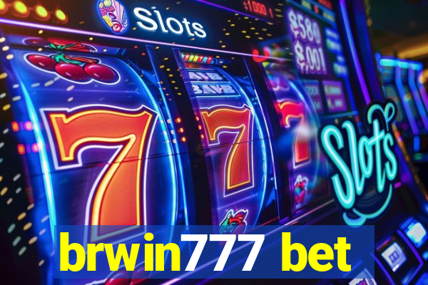 brwin777 bet